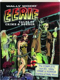 WALLY WOOD: Eerie Tales of Crime & Horror