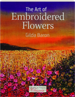 THE ART OF EMBROIDERED FLOWERS