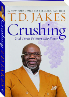 CRUSHING: God Turns Pressure into Power
