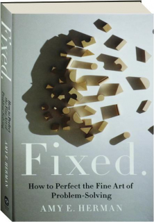 FIXED: How to Perfect the Fine Art of Problem Solving