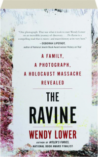 THE RAVINE: A Family, a Photograph, a Holocaust Massacre Revealed