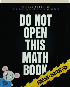 DO NOT OPEN THIS MATH BOOK! Addition + Subtraction