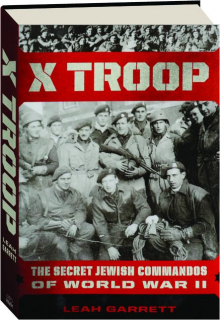 X TROOP: The Secret Jewish Commandos of World War II