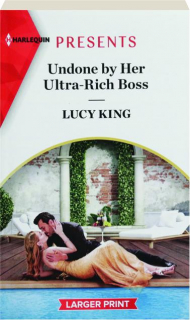 UNDONE BY HER ULTRA-RICH BOSS