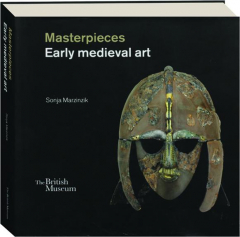 MASTERPIECES: Early Medieval Art