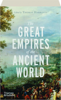 THE GREAT EMPIRES OF THE ANCIENT WORLD