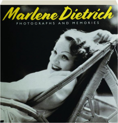 MARLENE DIETRICH: Photographs and Memories