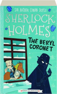 SHERLOCK HOLMES: The Beryl Coronet