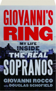 GIOVANNI'S RING: My Life Inside the Real <I>Sopranos</I>