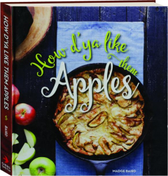HOW D'YA LIKE THEM APPLES