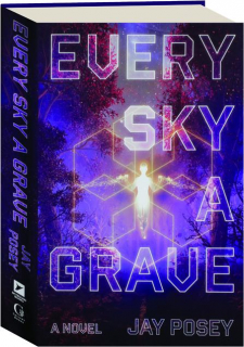EVERY SKY A GRAVE