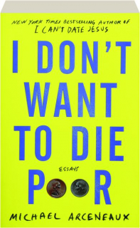 I DON'T WANT TO DIE POOR