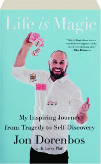 LIFE IS MAGIC: My Inspiring Journey from Tragedy to Self-Discovery