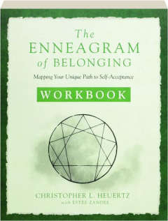 THE ENNEAGRAM OF BELONGING WORKBOOK: Mapping Your Unique Path to Self-Acceptance