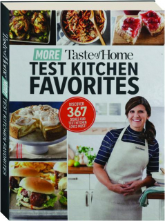 <I>TASTE OF HOME</I> MORE TEST KITCHEN FAVORITES