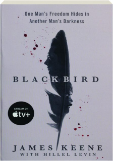 BLACK BIRD: One Man's Freedom Hides in Another Man's Darkness