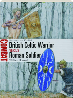 BRITISH CELTIC WARRIOR VERSUS ROMAN SOLDIER: Combat 65