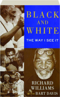 BLACK AND WHITE: The Way I See It