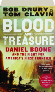 BLOOD AND TREASURE: Daniel Boone and the Fight for America's First Frontier