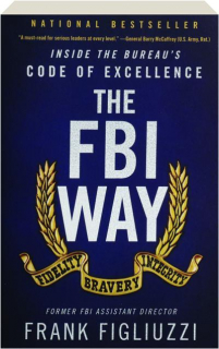 THE FBI WAY: Inside the Bureau's Code of Excellence