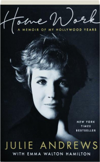 HOME WORK: A Memoir of My Hollywood Years