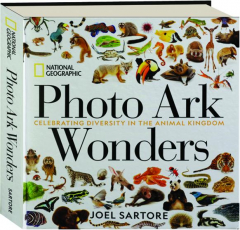 PHOTO ARK WONDERS: Celebrating Diversity in the Animal Kingdom