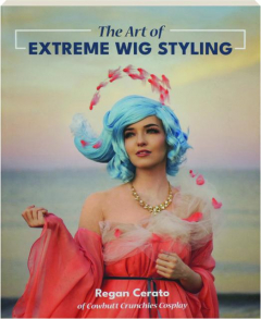THE ART OF EXTREME WIG STYLING