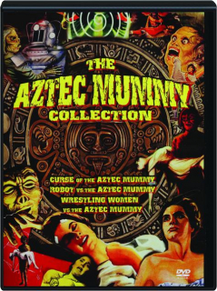 THE AZTEC MUMMY COLLECTION
