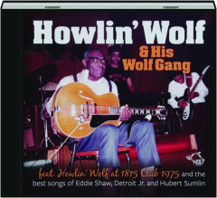 HOWLIN' WOLF & HIS WOLF GANG