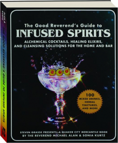THE GOOD REVEREND'S GUIDE TO INFUSED SPIRITS, VOL. IV