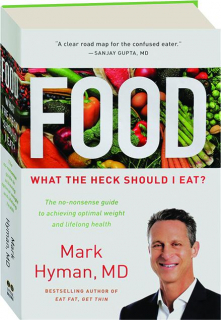 FOOD: What the Heck Should I Eat?