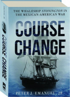 COURSE CHANGE: The Whaleship <I>Stonington</I> in the Mexican-American War