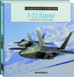 F-22 RAPTOR: Lockheed Martin Stealth Fighter