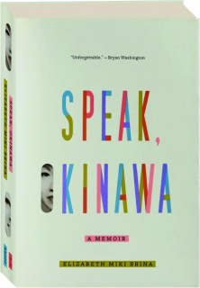 SPEAK, OKINAWA: A Memoir