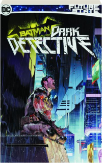 FUTURE STATE BATMAN: Dark Detective