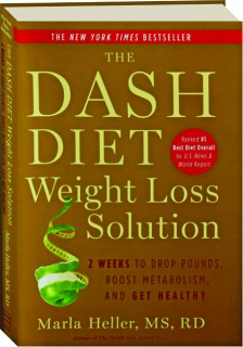 THE DASH DIET WEIGHT LOSS SOLUTION: 2 Weeks to Drop Pounds, Boost Metabolism, and Get Healthy