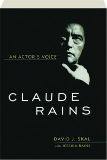CLAUDE RAINS: An Actor's Voice