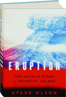 ERUPTION: The Untold Story of Mount St. Helens