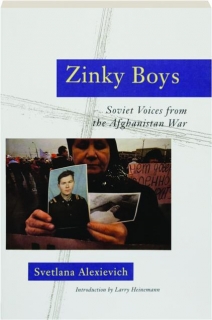 ZINKY BOYS: Soviet Voices from the Afghanistan War