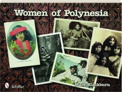 WOMEN OF POLYNESIA: 50 Years of Postcard Views 1898-1948
