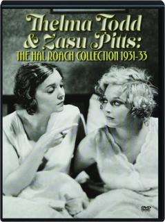 THELMA TODD & ZASU PITTS: The Hal Roach Collection 1931-33