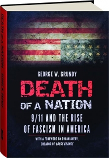 DEATH OF A NATION: 9/11 and the Rise of Fascism in America