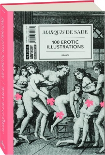 MARQUIS DE SADE: 100 Erotic Illustrations