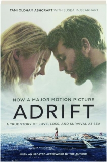 ADRIFT: A True Story of Love, Loss, and Survival at Sea