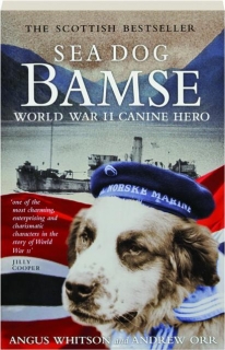 SEA DOG BAMSE: World War II Canine Hero