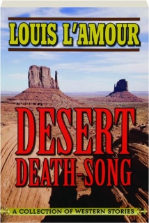 DESERT DEATH-SONG: A Collection of Western Stories