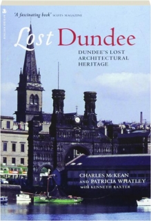 LOST DUNDEE: Dundee's Lost Architectural Heritage
