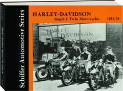 HARLEY-DAVIDSON SINGLE & TWIN MOTORCYCLES, 1918-78