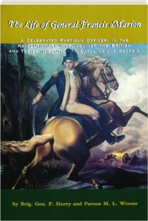 THE LIFE OF GENERAL FRANCIS MARION