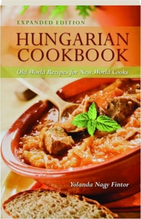 HUNGARIAN COOKBOOK: Old World Recipes for New World Cooks